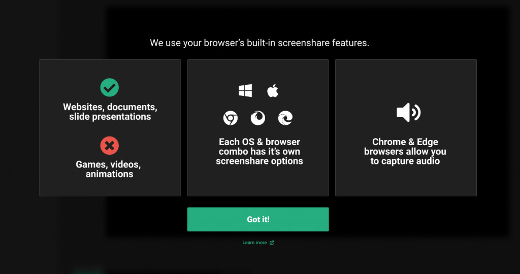 We use your browser's build-in screenshare features